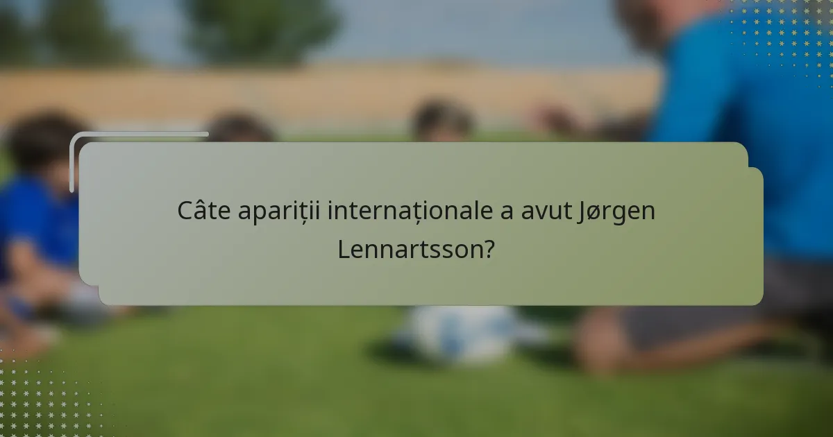 Câte apariții internaționale a avut Jørgen Lennartsson?
