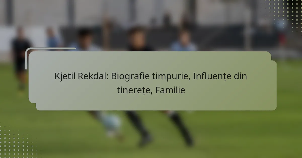 Kjetil Rekdal: Biografie timpurie, Influențe din tinerețe, Familie